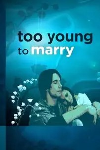 watch-Too Young to Marry