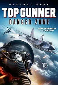 watch-Top Gunner: Danger Zone