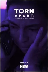 watch-Torn Apart: Separated at the Border