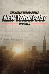 watch-Torn from the Headlines: The New York Post Reports