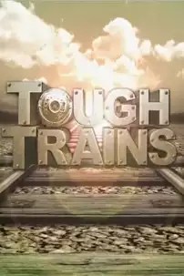 watch-Tough Trains