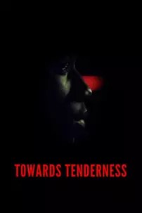 watch-Towards Tenderness