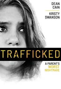 watch-Trafficked: A Parent’s Worst Nightmare