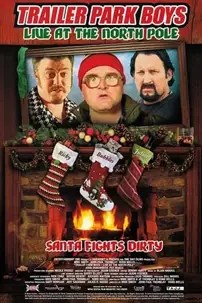 watch-Trailer Park Boys: Live at the North Pole