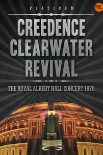 watch-Travelin’ Band: Creedence Clearwater Revival at the Royal Albert Hall 1970