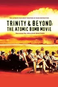 watch-Trinity and Beyond: The Atomic Bomb Movie