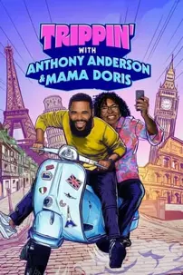 watch-Trippin’ with Anthony Anderson and Mama Doris