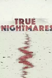 watch-True Nightmares