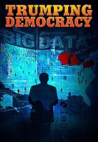 watch-Trumping Democracy