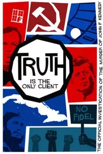 watch-Truth is the Only Client: The Official Investigation of the Murder of John F. Kennedy