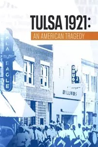 watch-Tulsa 1921: An American Tragedy