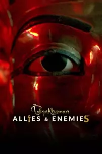 watch-Tutankhamun: Allies & Enemies