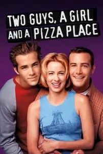 watch-Two Guys, a Girl and a Pizza Place