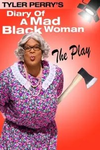 watch-Tyler Perry’s Diary of a Mad Black Woman – The Play