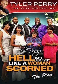 watch-Tyler Perry’s Hell Hath No Fury Like a Woman Scorned – The Play