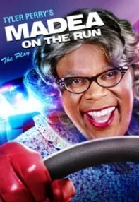 watch-Tyler Perry’s Madea on the Run – The Play