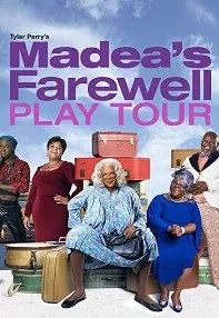 watch-Tyler Perry’s Madea’s Farewell Play