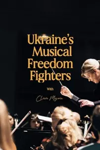 watch-Ukraine’s Musical Freedom Fighters with Clive Myrie
