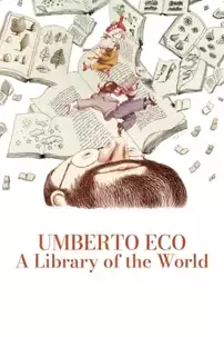 watch-Umberto Eco: A Library of the World