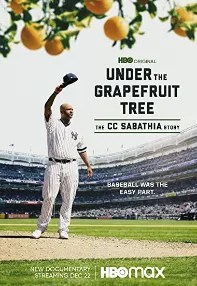 watch-Under The Grapefruit Tree: The CC Sabathia Story