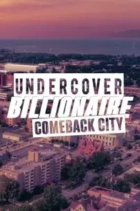 watch-Undercover Billionaire: Comeback City