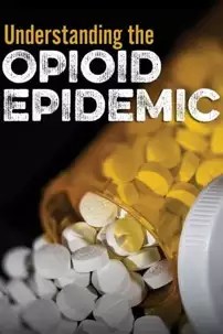 watch-Understanding the Opioid Epidemic
