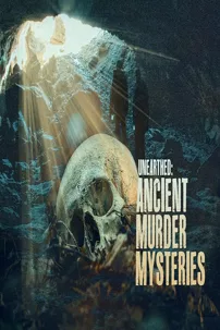 watch-Unearthed: Ancient Murder Mysteries