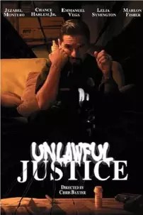 watch-Unlawful Justice