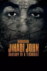 watch-Unmasking Jihadi John: Anatomy of a Terrorist