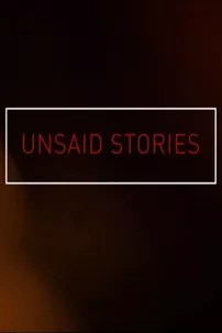 watch-Unsaid Stories