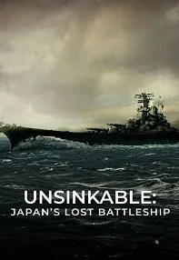 watch-Unsinkable: Japan’s Lost Battleship