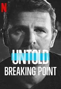 watch-Untold: Breaking Point