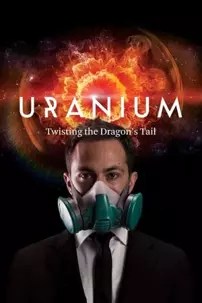 watch-Uranium: Twisting the Dragon’s Tail