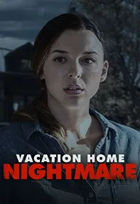 watch-Vacation Home Nightmare