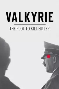 watch-Valkyrie: The Plot to Kill Hitler