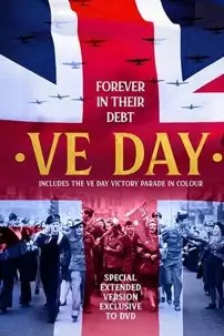 watch-VE Day: Forever in their Debt