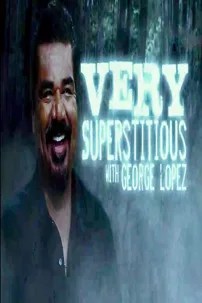 watch-Very Superstitious with George Lopez