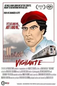 watch-Vigilante: The Incredible True Story Of Curtis Sliwa & The Guardian Angels