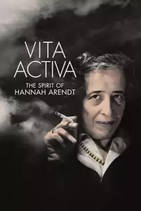 watch-Vita Activa: The Spirit of Hannah Arendt