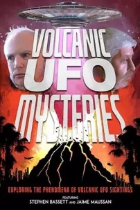 watch-Volcanic UFO Mysteries