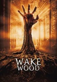 watch-Wake Wood