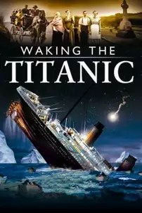 watch-Waking The Titanic