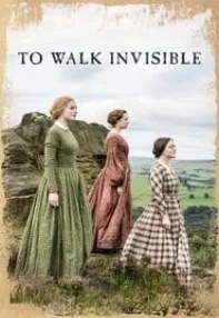 watch-Walk Invisible: The Brontë Sisters