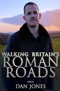 watch-Walking Britain’s Roman Roads