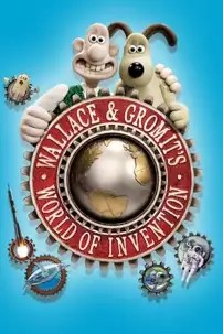 watch-Wallace & Gromit’s World of Invention