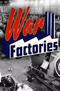 watch-War Factories