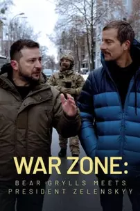 watch-War Zone: Bear Grylls Meets President Zelenskyy