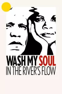 watch-Wash My Soul in the River’s Flow