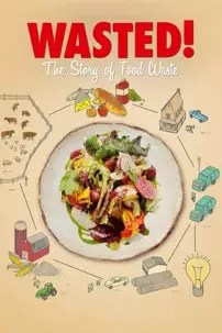 watch-Wasted! The Story of Food Waste