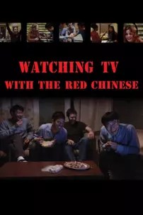 watch-Watching TV with the Red Chinese